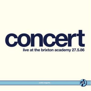 Concert (Live At The Brixton Academy 27.5.86)