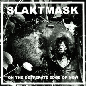 On The Desperate Edge Of Now