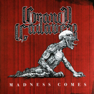 Madness Comes