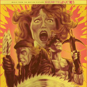 Igor And The Lunatics (Music From The Motion Picture)