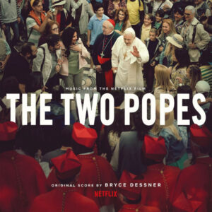 The Two Popes (Music From the Netflix Film)