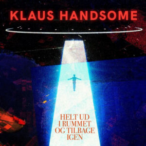 Helt Ud I Rummet Og Tilbage Igen