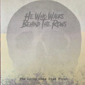 The Lucky Ones Died First