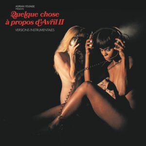 Quelque Chose À Propos D'Avril II (Versions Instrumentales)