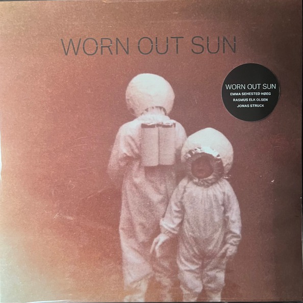 Worn Out Sun