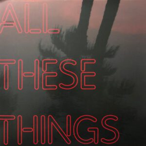 All These Things
