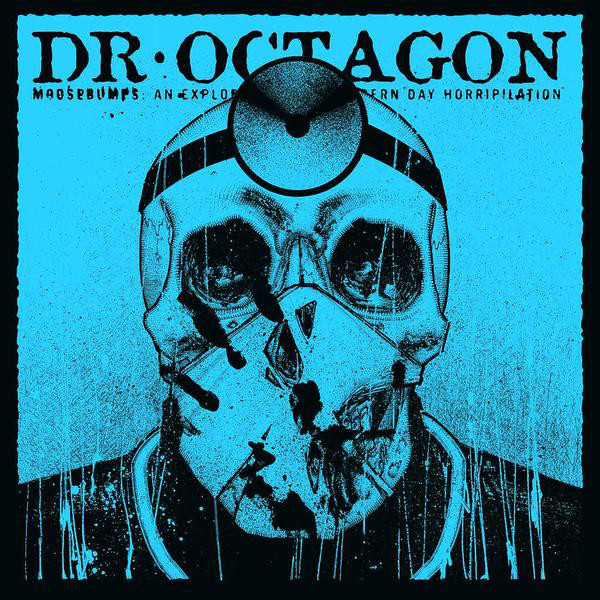 Dr. Octagon – Moosebumpectomy: An Excision Of Modern Day Instrumentalization