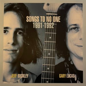 Jeff Buckley & Gary Lucas – Songs To No One 1991-1992