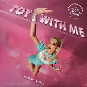 Meghan Trainor – Toy With Me