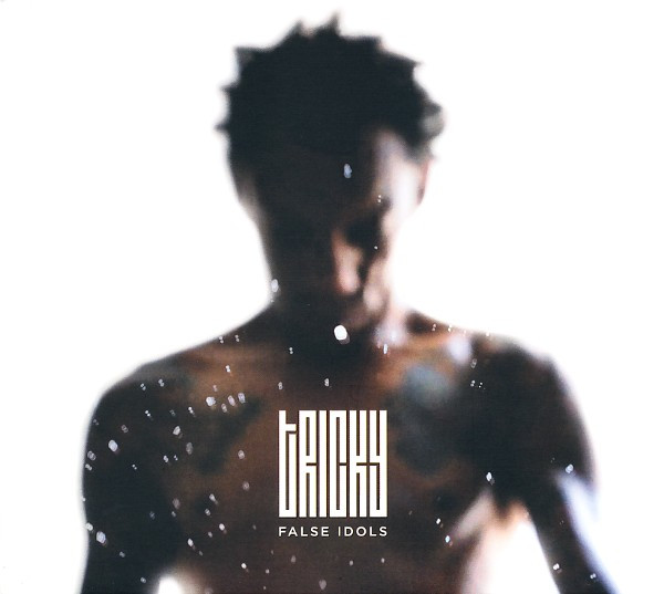 Tricky – False Idols