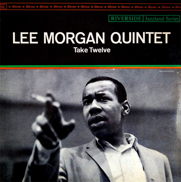 Lee Morgan Quintet – Take Twelve