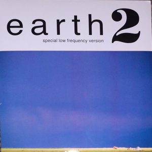Earth – Earth 2 - Special Low Frequency Version