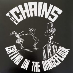 The Chains  – Crying On The Dancefloor