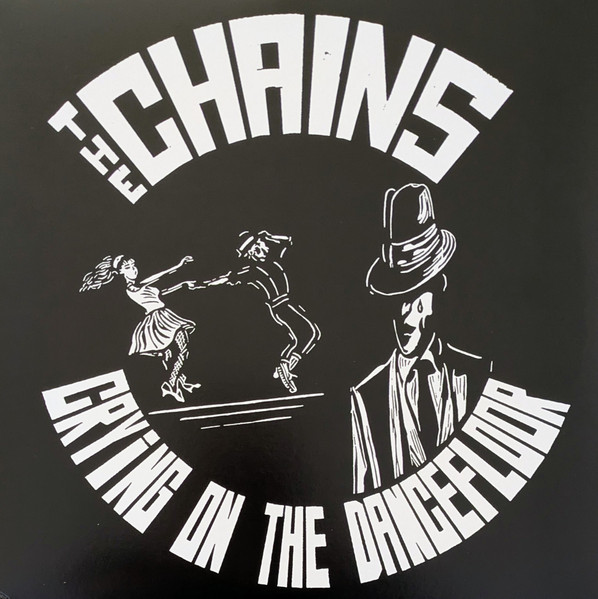 The Chains – Crying On The Dancefloor