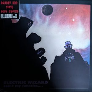 Electric Wizard – Come My Fanatics...