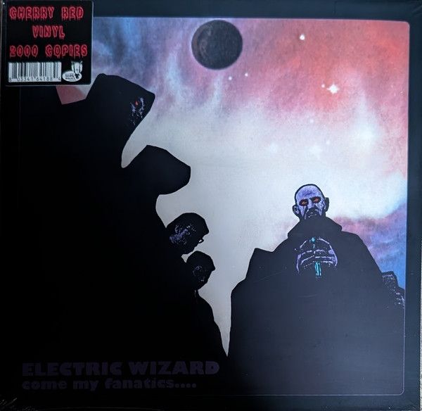 Electric Wizard – Come My Fanatics...